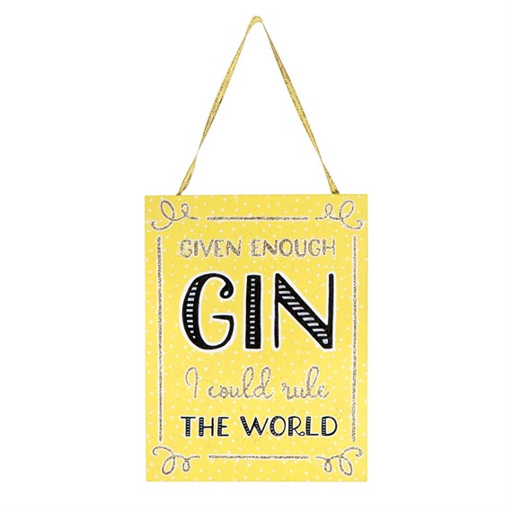 Gin Time Rule The World Hanging Plaque
