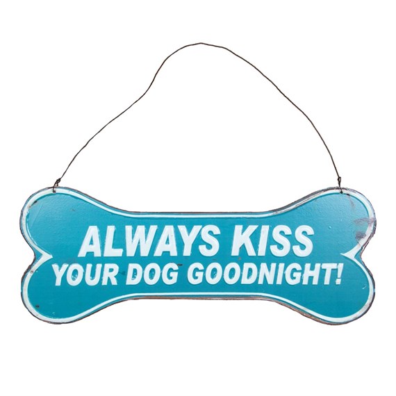 Always Kiss Your Dog Good Night Hanging Sign