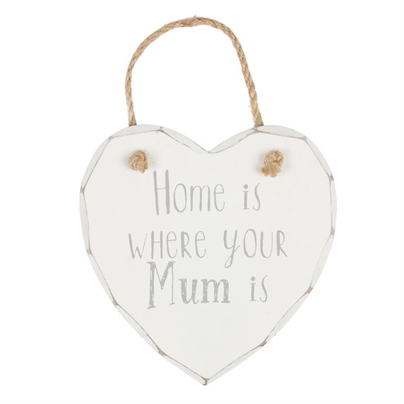 Home is Where Your Mum is Heart Plaque