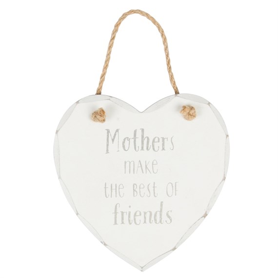 Mothers Make the Best of Friends Heart Plaque