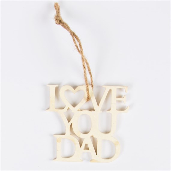 Love You Dad Laser Cut Hanging Decoration