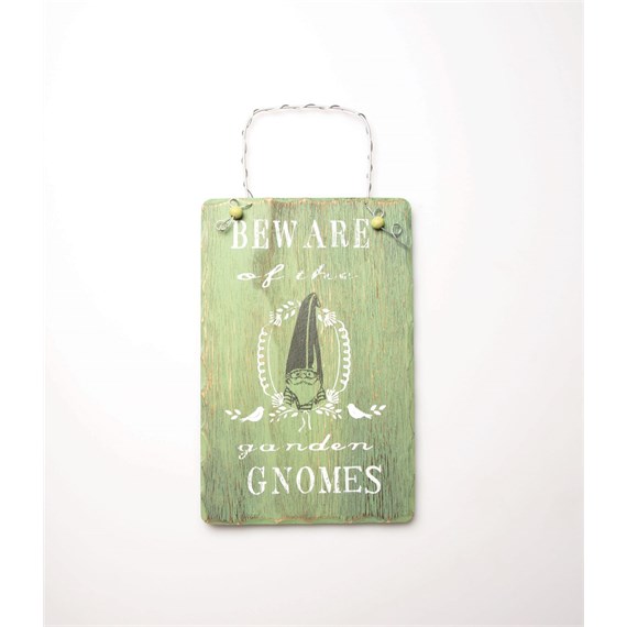 Beware of the Garden Gnomes  Plaque
