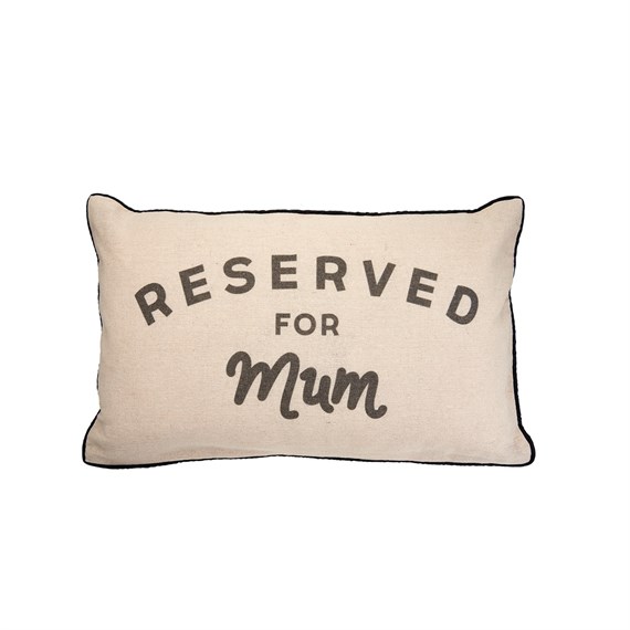 Reserved For Mum Decorative Cushion Cover