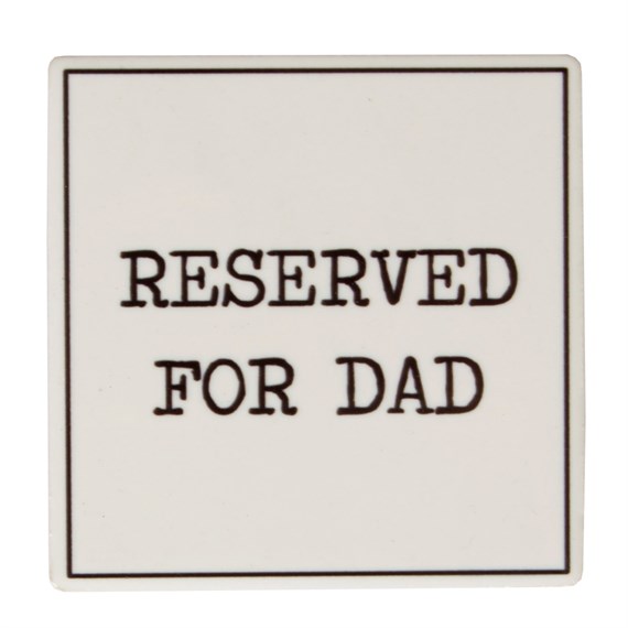Reserved for Dad Coaster