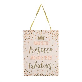 Hand Me The Prosecco Hanging Plaque
