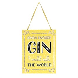 Gin Time Rule The World Hanging Plaque